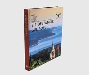 OPET Tarihe Saygı Projesi “Bir Destandır Gelibolu” Adıyla Kitaba Dönüştü